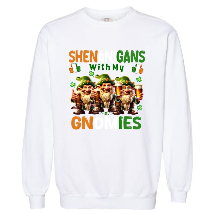 Funny St Patricks Day Shenanigans With My Gnomies Shamrock Gift Garment-Dyed Sweatshirt