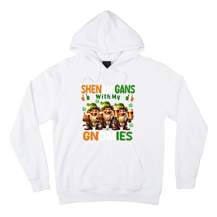 Funny St Patricks Day Shenanigans With My Gnomies Shamrock Gift Hoodie