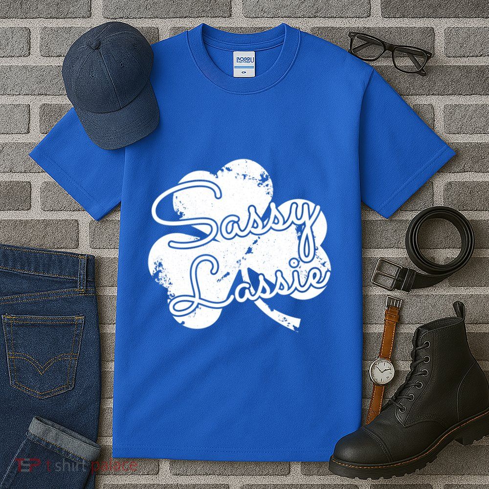 Funny St PatrickS Gift 4 Leaf Clover Sassy Lassie Great Gift Tall T-Shirt