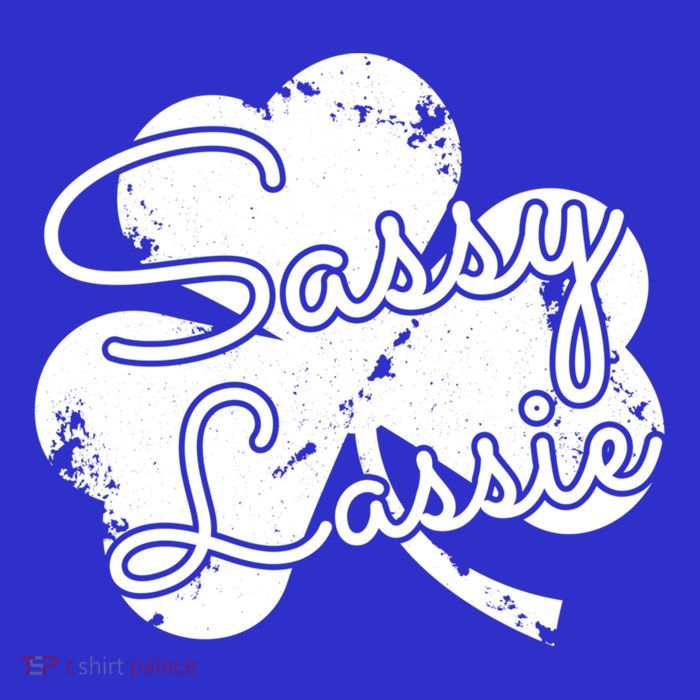 Funny St PatrickS Gift 4 Leaf Clover Sassy Lassie Great Gift Tall T-Shirt