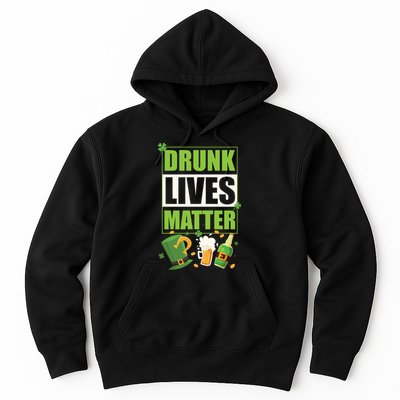 Funny St. Patrick's Day Drunk Lives Matter Hoodie