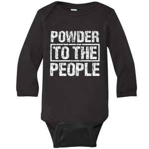 Funny Snowboard Powder To The People Winter Sports Alpine Baby Long Sleeve Bodysuit