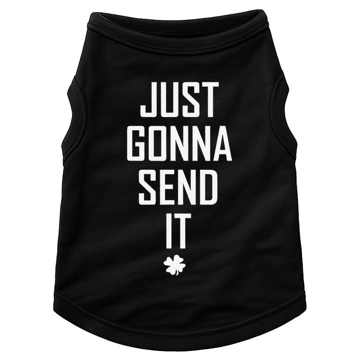 Funny Saint Patrick's Day Just Gonna Send It Doggie Tank