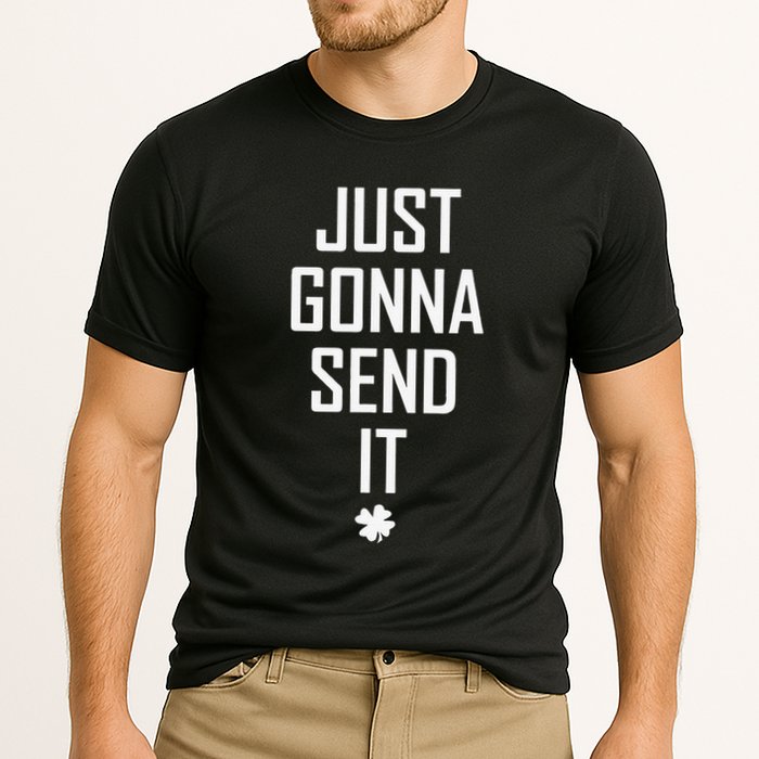 Funny Saint Patrick's Day Just Gonna Send It Performance Shirt