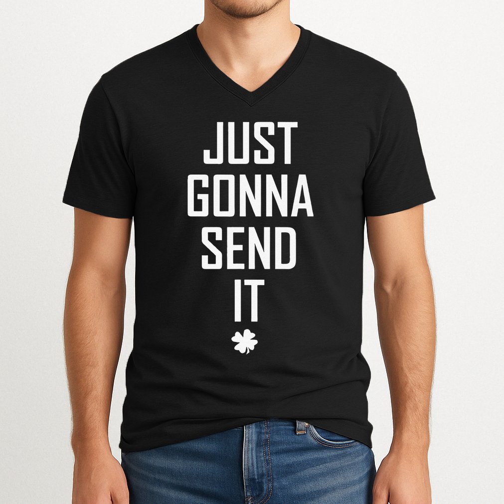 Funny Saint Patrick's Day Just Gonna Send It V-Neck T-Shirt