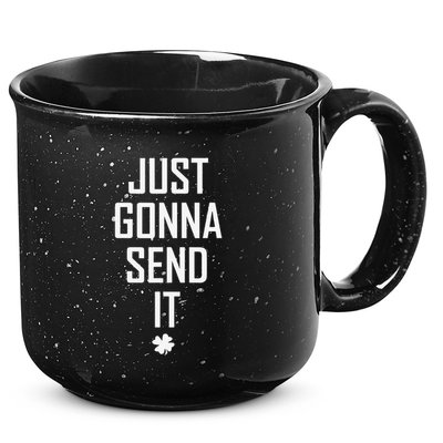 Funny Saint Patrick's Day Just Gonna Send It 15oz Campfire Ceramic Mug