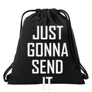 Funny Saint Patrick's Day Just Gonna Send It Drawstring Bag