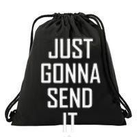 Funny Saint Patrick's Day Just Gonna Send It Drawstring Bag