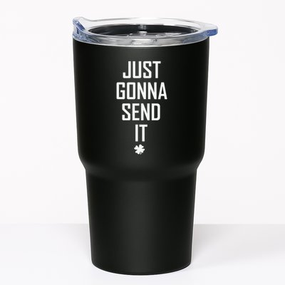 Funny Saint Patrick's Day Just Gonna Send It Tumbler