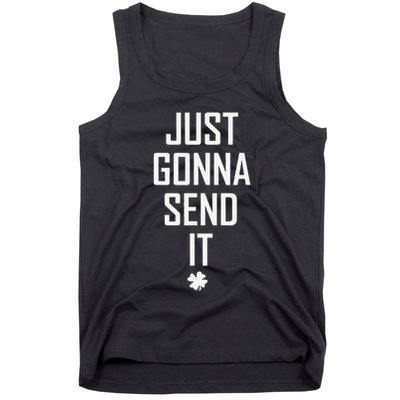 Funny Saint Patrick's Day Just Gonna Send It Tank Top