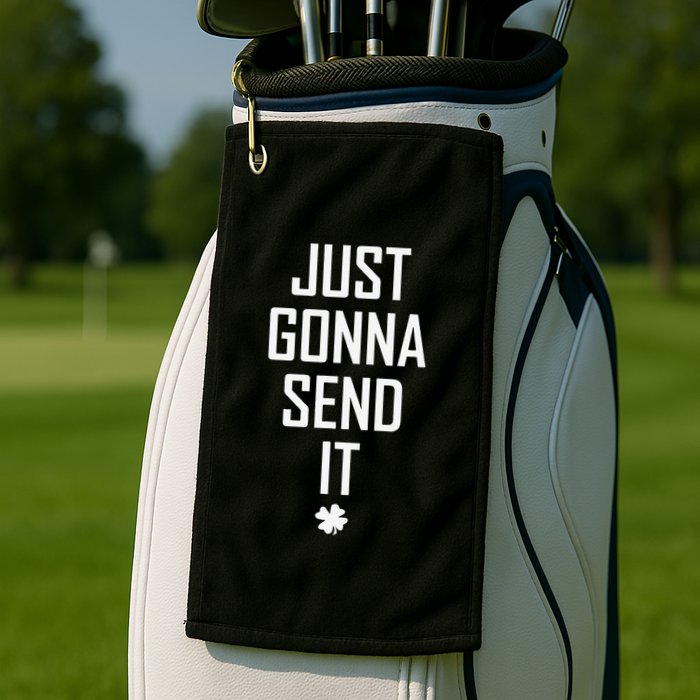 Funny Saint Patrick's Day Just Gonna Send It Golf Towel