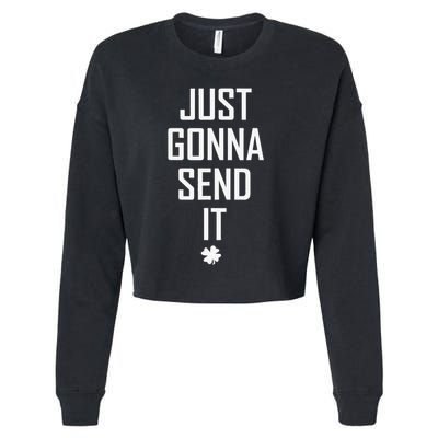 Funny Saint Patrick's Day Just Gonna Send It Cropped Pullover Crew