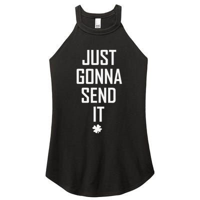 Funny Saint Patrick's Day Just Gonna Send It Women's Perfect Tri Rocker Tank
