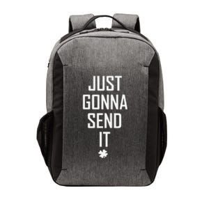 Funny Saint Patrick's Day Just Gonna Send It Vector Backpack