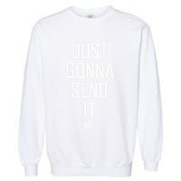 Funny Saint Patrick's Day Just Gonna Send It Garment-Dyed Sweatshirt