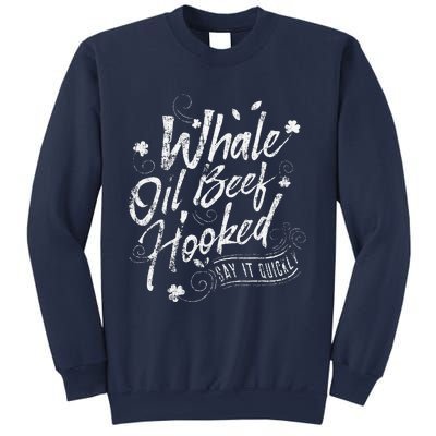 Funny St Patricks Day For Whale Oil Beef Hooked Sweatshirt