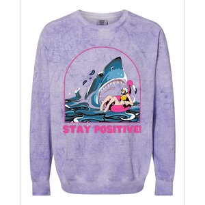 Funny Stay Positive Shark Beach Motivational Quote Colorblast Crewneck Sweatshirt