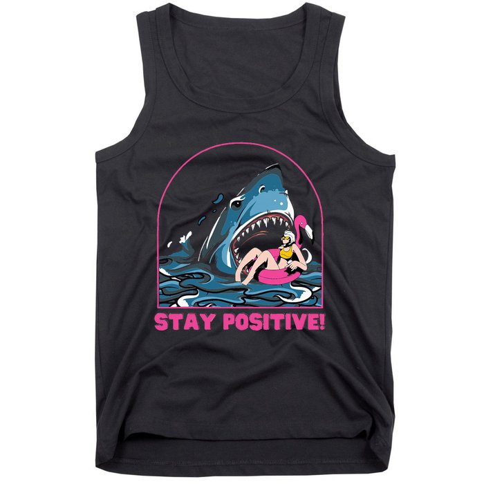 Funny Stay Positive Shark Beach Motivational Quote Tank Top