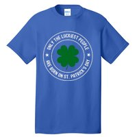 Funny St Patricks Day Birthday Shamrock Luckiest Birthday Gift Tall T-Shirt