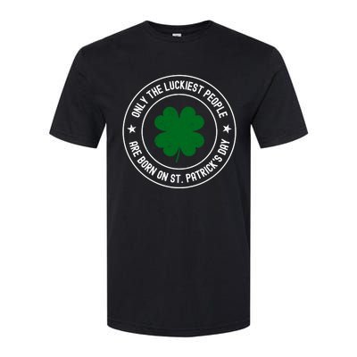 Funny St Patricks Day Birthday Shamrock Luckiest Birthday Gift Softstyle CVC T-Shirt