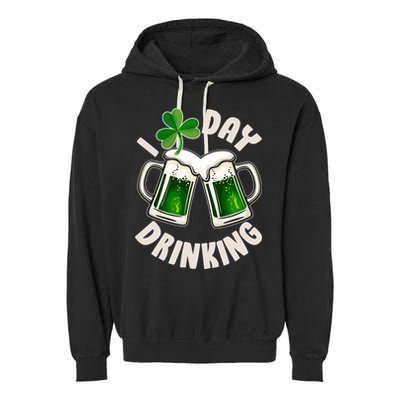 Funny St Patricks Day I Love Day Drinking Green Beer Garment-Dyed Fleece Hoodie