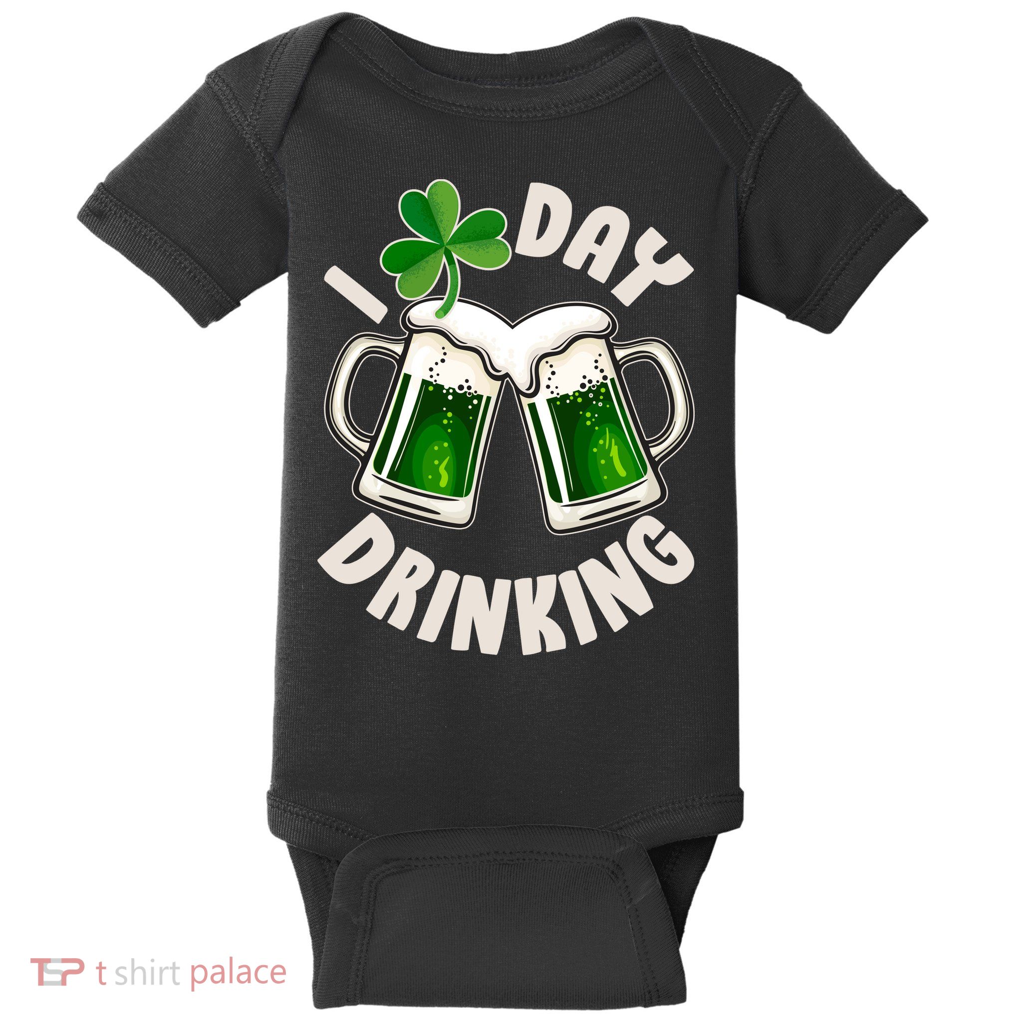 Funny St Patricks Day I Love Day Drinking Green Beer Baby Bodysuit