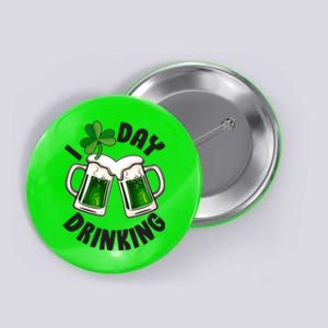 Funny St Patricks Day I Love Day Drinking Green Beer Button