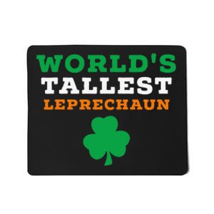 Funny Saint Patrick's Day Worlds Tallest Leprechaun Mousepad