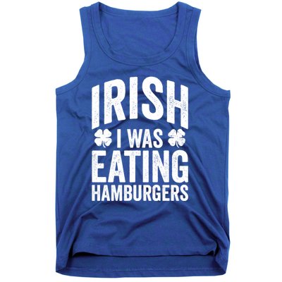 Funny St Patricks Day Irish I Was Eating Hamburgers Joke Gift Tank Top