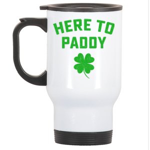 Funny St Patricks Day Gift Here To Paddy Irish Pun Stainless Steel Travel Mug