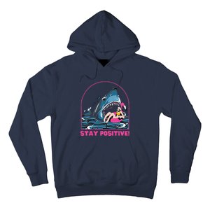 Funny Stay Positive Shark Beach Motivational Quote Hoodie