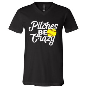 Funny Softball Pitcher Pitches Be Crazy Fast Slow Pitch V-Neck T-Shirt