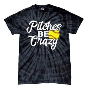 Funny Softball Pitcher Pitches Be Crazy Fast Slow Pitch Tie-Dye T-Shirt