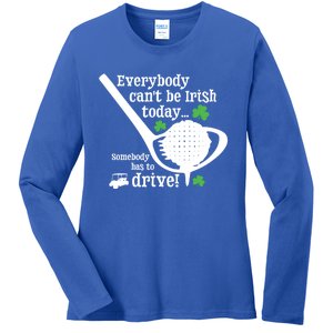 Funny St Patrick Day Golf Gift Funny Gift Ing Humor Irish Joke Gift Ladies Long Sleeve Shirt