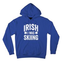 Funny St Patricks Day Irish I Was Skiing Joke Skier Skis Funny Gift Hoodie