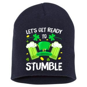 Funny St. PatrickS Day LetS Get Ready To Stumble Beer Drinking Gift Short Acrylic Beanie