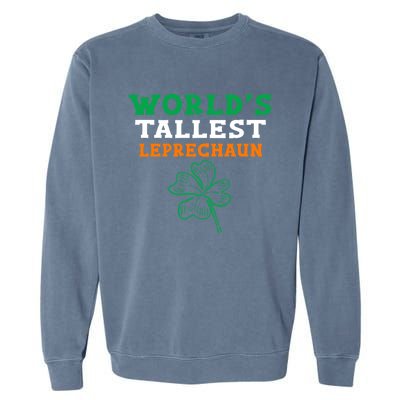 Funny Saint Patrick's Day Worlds Tallest Leprechaun Gift Garment-Dyed Sweatshirt