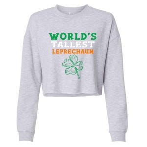 Funny Saint Patrick's Day Worlds Tallest Leprechaun Gift Cropped Pullover Crew