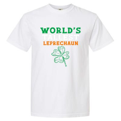 Funny Saint Patrick's Day Worlds Tallest Leprechaun Gift Garment-Dyed Heavyweight T-Shirt