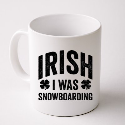 Funny St Patricks Day Irish I Was Snowboarding Joke Snowing Gift Coffee Mug