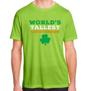 Funny Saint Patrick's Day Worlds Tallest Leprechaun Gift Adult ChromaSoft Performance T-Shirt