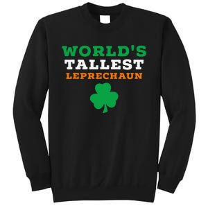 Funny Saint Patrick's Day Worlds Tallest Leprechaun Gift Sweatshirt