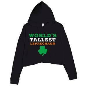 Funny Saint Patrick's Day Worlds Tallest Leprechaun Gift Crop Fleece Hoodie