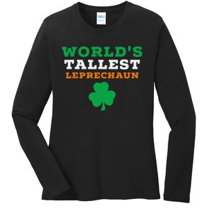 Funny Saint Patrick's Day Worlds Tallest Leprechaun Gift Ladies Long Sleeve Shirt