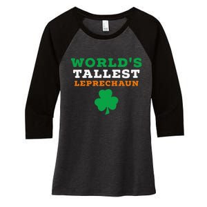 Funny Saint Patrick's Day Worlds Tallest Leprechaun Gift Women's Tri-Blend 3/4-Sleeve Raglan Shirt