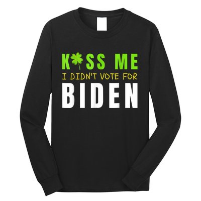 Funny St Patty's Day Kiss Me I Didn't Vote For Biden Long Sleeve Shirt