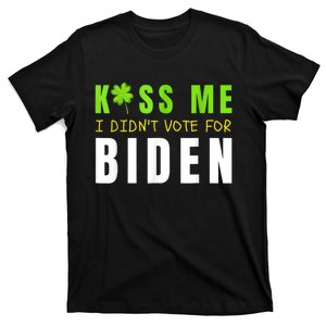 Funny St Patty's Day Kiss Me I Didn't Vote For Biden T-Shirt