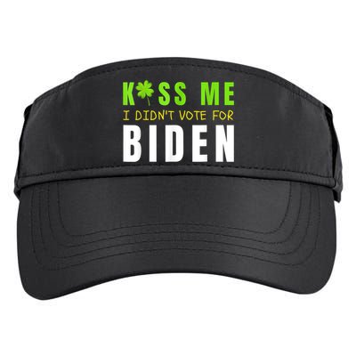 Funny St Patty's Day Kiss Me I Didn't Vote For Biden Adult Drive Performance Visor