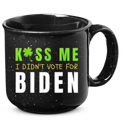 Funny St Patty's Day Kiss Me I Didn't Vote For Biden 15oz Campfire Ceramic Mug