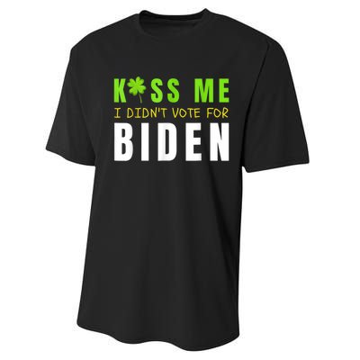 Funny St Patty's Day Kiss Me I Didn't Vote For Biden Performance Sprint T-Shirt